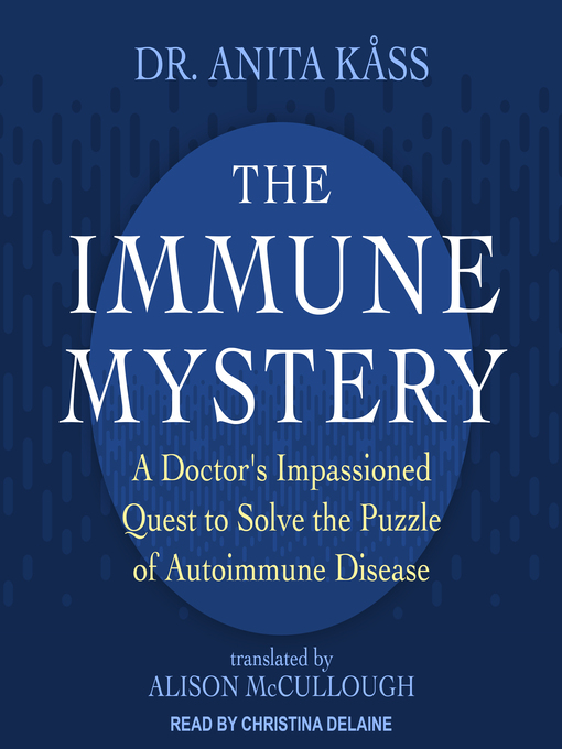 Title details for The Immune Mystery by Dr. Anita Kåss - Available